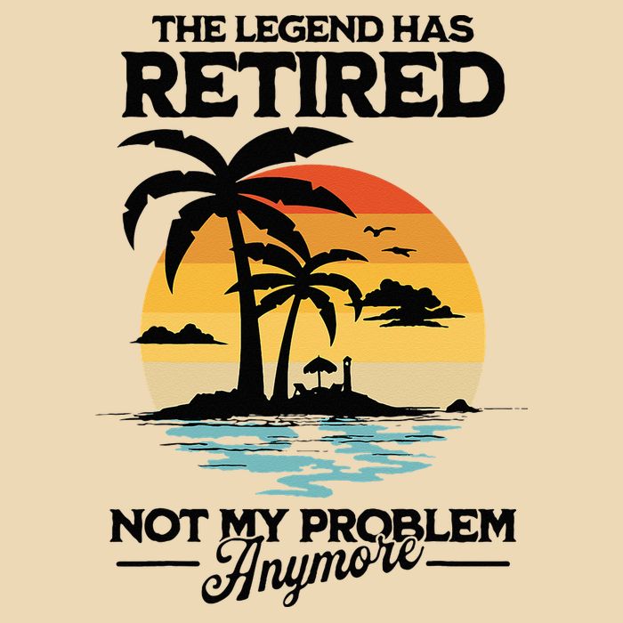 The Legend Has Retired Not My Problem Anymore Drawstring Bag