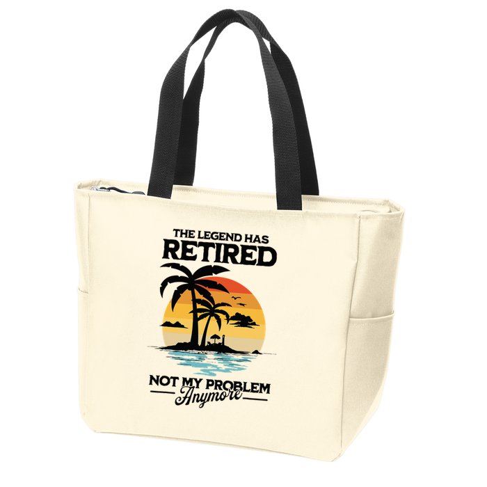 The Legend Has Retired Not My Problem Anymore Zip Tote Bag