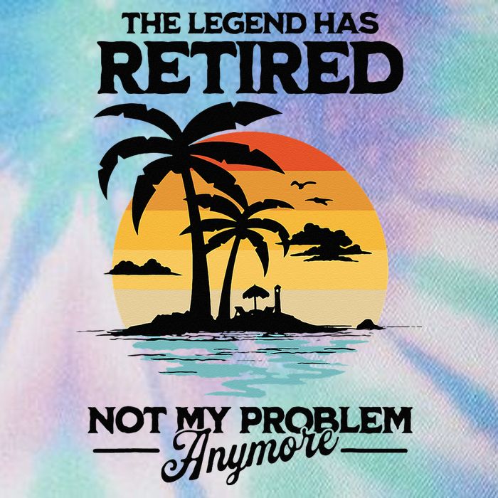 The Legend Has Retired Not My Problem Anymore Legacy Tie Dye Trucker Hat