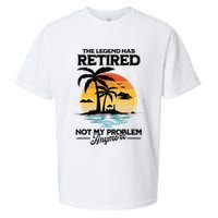 The Legend Has Retired Not My Problem Anymore Sueded Cloud Jersey T-Shirt