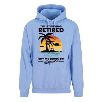 The Legend Has Retired Not My Problem Anymore Unisex Surf Hoodie