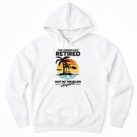 The Legend Has Retired Not My Problem Anymore Hoodie