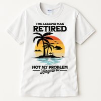 The Legend Has Retired Not My Problem Anymore Tall T-Shirt