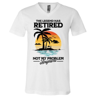 The Legend Has Retired Not My Problem Anymore V-Neck T-Shirt