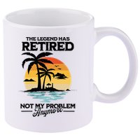 The Legend Has Retired Not My Problem Anymore 11oz C Handle Ceramic Mug
