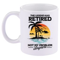 The Legend Has Retired Not My Problem Anymore 11oz C Handle Ceramic Mug