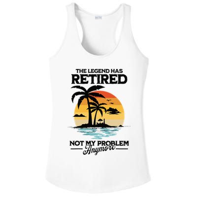 The Legend Has Retired Not My Problem Anymore Ladies PosiCharge Competitor Racerback Tank