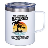 The Legend Has Retired Not My Problem Anymore 12oz Stainless Steel Coffee Mug