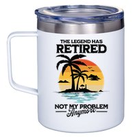 The Legend Has Retired Not My Problem Anymore 12oz Stainless Steel Coffee Mug