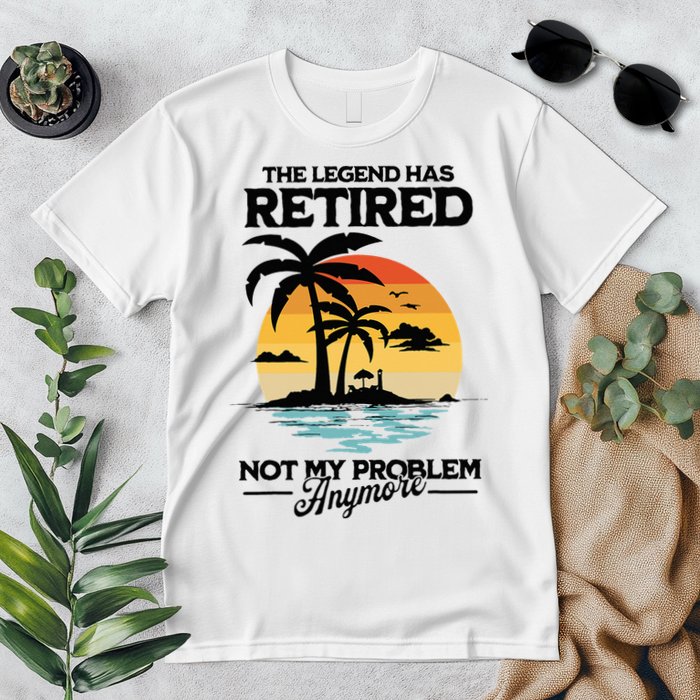 The Legend Has Retired Not My Problem Anymore Premium T-Shirt