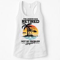 The Legend Has Retired Not My Problem Anymore Womens Tank Top
