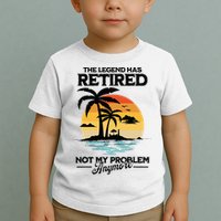The Legend Has Retired Not My Problem Anymore Toddler T-Shirt