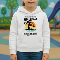 The Legend Has Retired Not My Problem Anymore Kids Hoodie