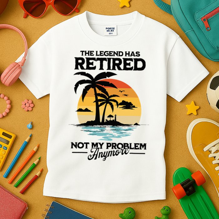 The Legend Has Retired Not My Problem Anymore Kids T-Shirt