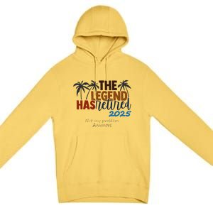 The Legend Has Retired In 2025 Premium Pullover Hoodie