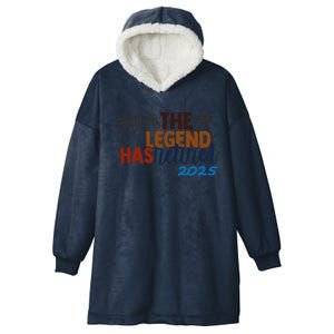 The Legend Has Retired In 2025 Hooded Wearable Blanket