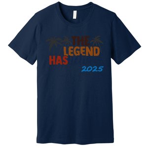 The Legend Has Retired In 2025 Premium T-Shirt