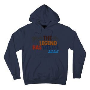 The Legend Has Retired In 2025 Tall Hoodie