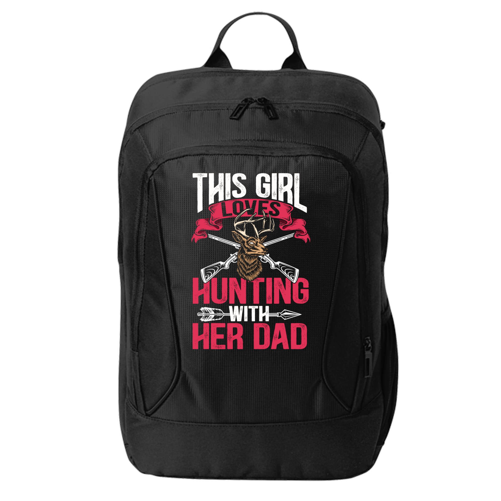 This Loves Hunting With Her Dad Female Hunter Hunt Gift City Backpack