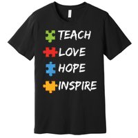 TEACH LOVE HOPE INSPIRE Premium T-Shirt