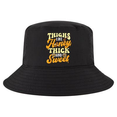 Thighs Like Honey Thick And Sweet Thick Thighs Cool Comfort Performance Bucket Hat