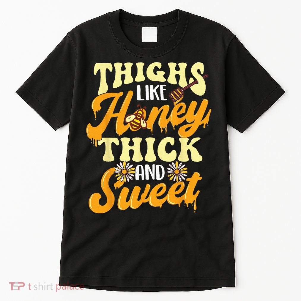 Thighs Like Honey Thick And Sweet Thick Thighs Tall T-Shirt