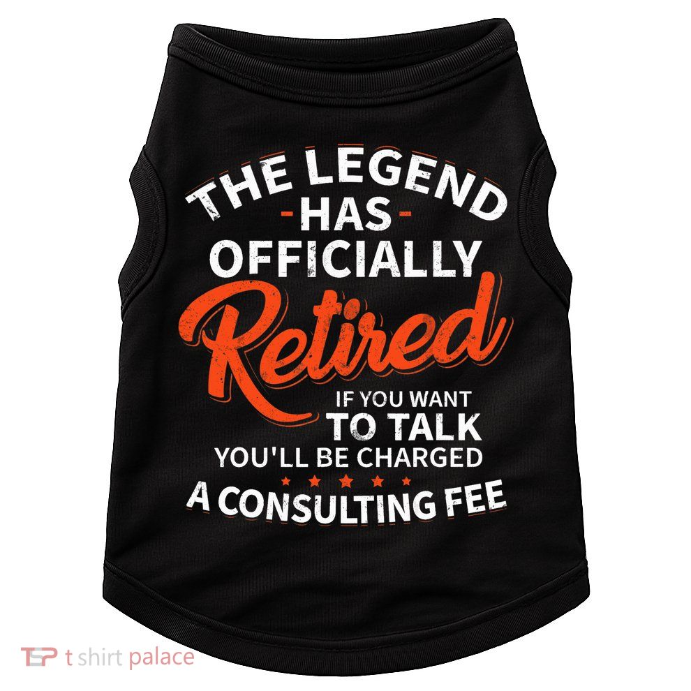 The Legend Has Retired Officer Officially Retirement Doggie Tank