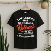 The Legend Has Retired Officer Officially Retirement T-Shirt