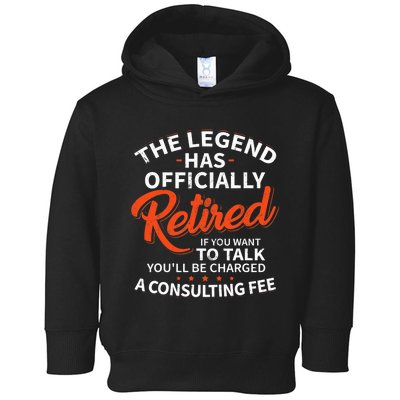 The Legend Has Retired Officer Officially Retirement Toddler Hoodie