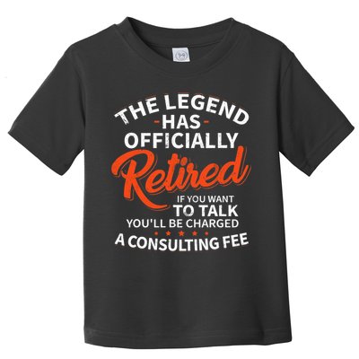 The Legend Has Retired Officer Officially Retirement Toddler T-Shirt