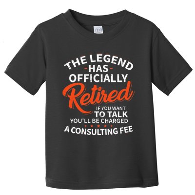 The Legend Has Retired Officer Officially Retirement Toddler T-Shirt