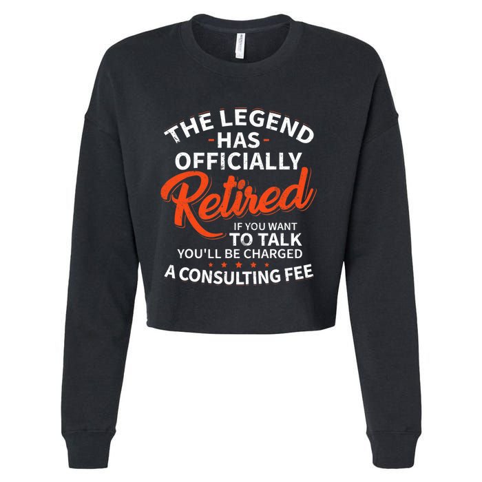 The Legend Has Retired Officer Officially Retirement Cropped Pullover Crew