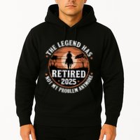 The Legend Has Retired 2025 Not My Problem Anymore.Pnufqfik Hoodie