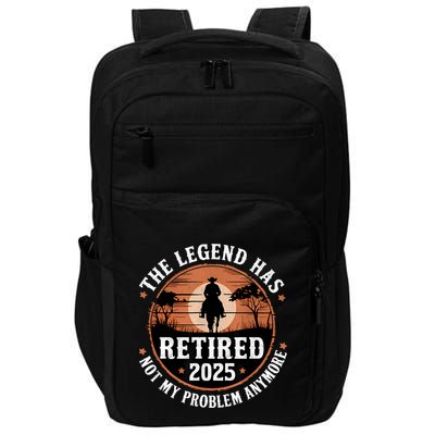 The Legend Has Retired 2025 Not My Problem Anymore.Pnufqfik Impact Tech Backpack