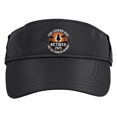 The Legend Has Retired 2025 Not My Problem Anymore.Pnufqfik Adult Drive Performance Visor