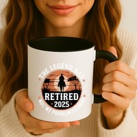 The Legend Has Retired 2025 Not My Problem Anymore.Pnufqfik Mug
