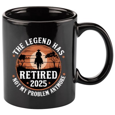 The Legend Has Retired 2025 Not My Problem Anymore.Pnufqfik 11oz C Handle Ceramic Mug