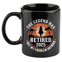 The Legend Has Retired 2025 Not My Problem Anymore.Pnufqfik 11oz C Handle Ceramic Mug
