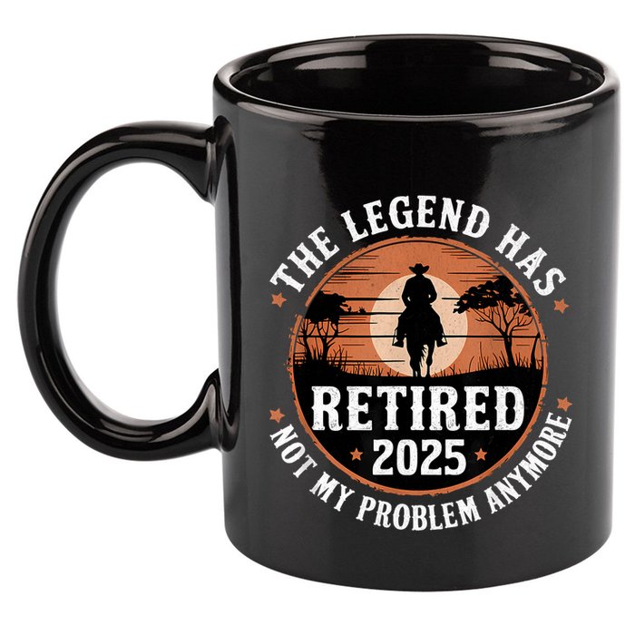 The Legend Has Retired 2025 Not My Problem Anymore.Pnufqfik 11oz C Handle Ceramic Mug