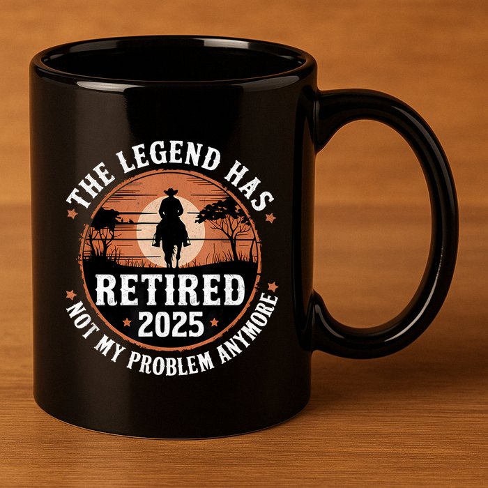 The Legend Has Retired 2025 Not My Problem Anymore.Pnufqfik 11oz C Handle Ceramic Mug