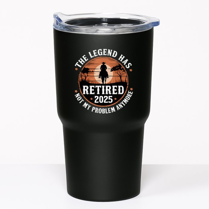 The Legend Has Retired 2025 Not My Problem Anymore.Pnufqfik Tumbler