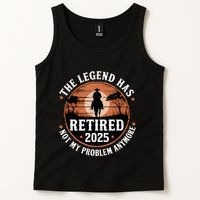 The Legend Has Retired 2025 Not My Problem Anymore.Pnufqfik Tank Top