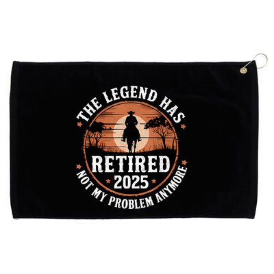 The Legend Has Retired 2025 Not My Problem Anymore.Pnufqfik Grommeted Golf Towel