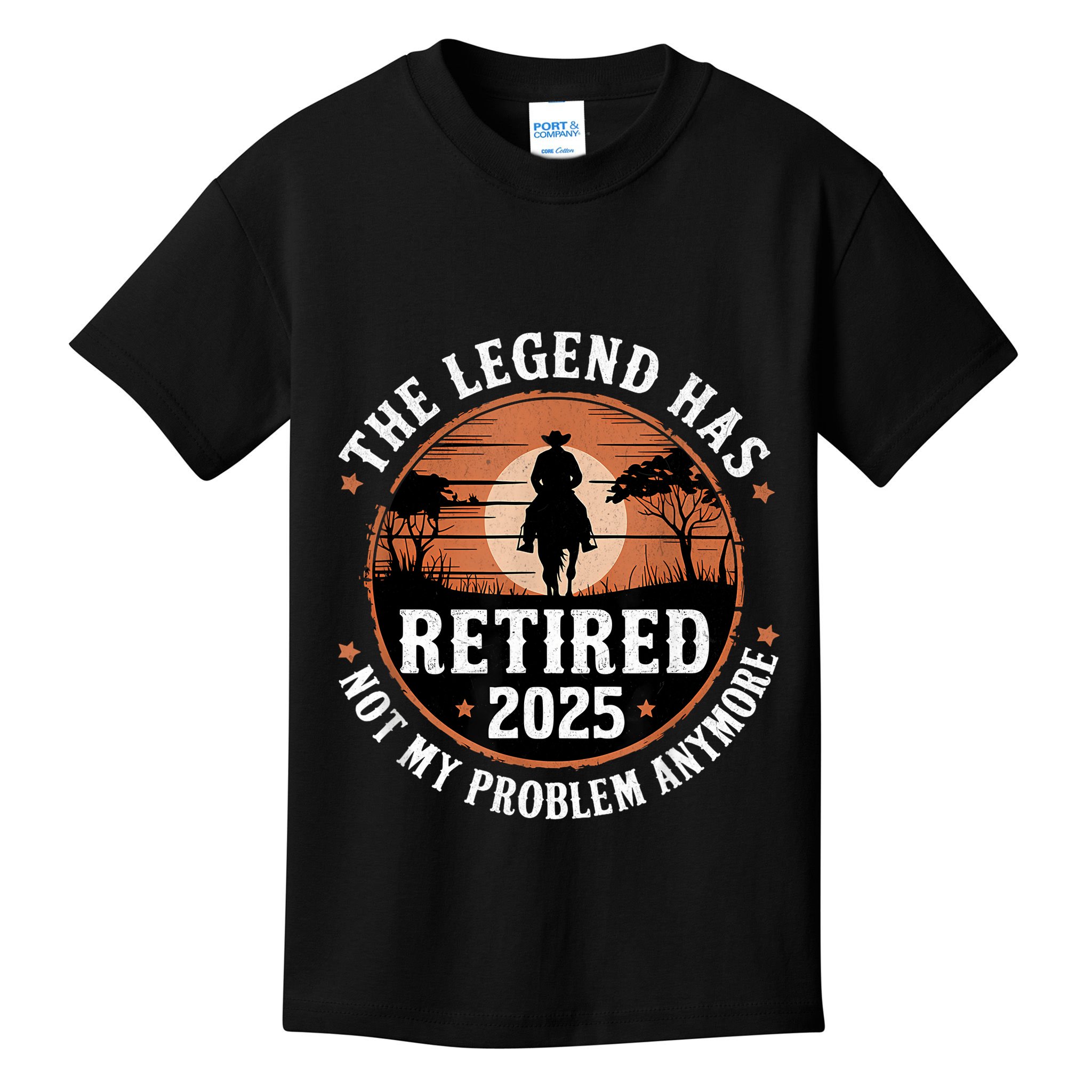 The Legend Has Retired 2025 Not My Problem Anymore.Pnufqfik Kids T-Shirt