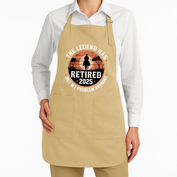 The Legend Has Retired 2025 Not My Problem Anymore.Pnufqfik Apron