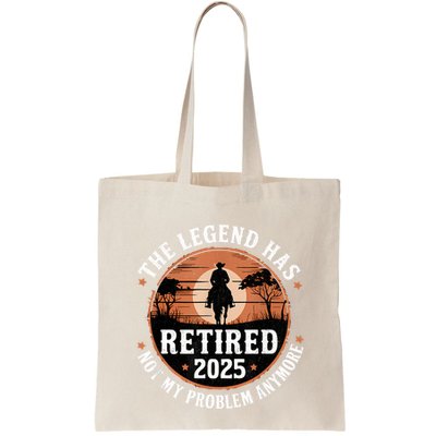 The Legend Has Retired 2025 Not My Problem Anymore.Pnufqfik Bag