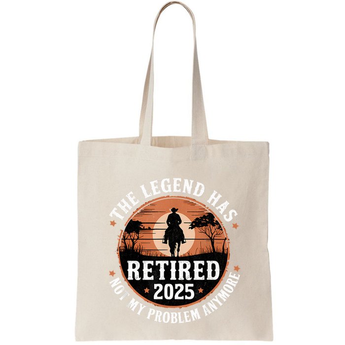 The Legend Has Retired 2025 Not My Problem Anymore.Pnufqfik Bag