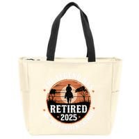 The Legend Has Retired 2025 Not My Problem Anymore.Pnufqfik Zip Tote Bag