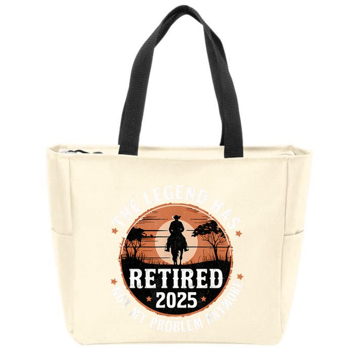The Legend Has Retired 2025 Not My Problem Anymore.Pnufqfik Zip Tote Bag