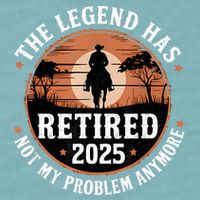 The Legend Has Retired 2025 Not My Problem Anymore.Pnufqfik Sueded Cloud Jersey T-Shirt